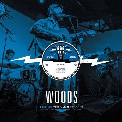 Live at Third Man Records (Third Man Records,2016) 專輯 Woods