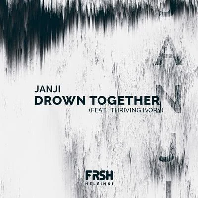 Drown Together 專輯 Janji