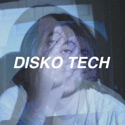 Disko Tech 专辑 Caleb Belkin/menta/Unthotof/Amy G. Dala/j0eru