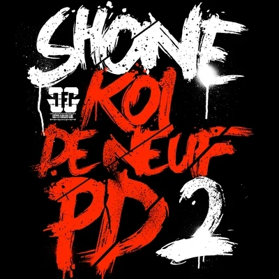 Les raisons de la colère 2 (Koi de neuf PD 2) 專輯 Shone