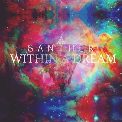 Within a Dream EP 專輯 Ganther