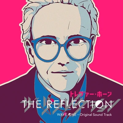 THE REFLECTION WAVE ONE - Original Sound Track 專輯 Trevor Horn