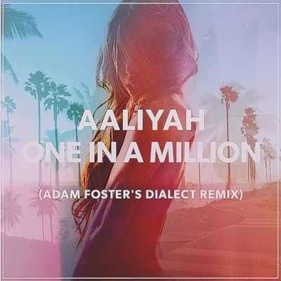 one Ina million (Adam fosters dialect remix) 專輯 Adam Foster/Joe Maz