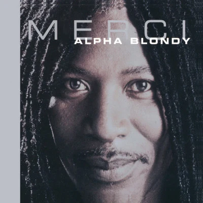 Merci - Remastered Edition 專輯 Alpha Blondy