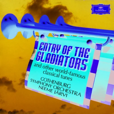 Entry of the Gladiators 專輯 Göteborgs Symfoniker/Göteborgs Symfonietta