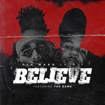 Believe (Radio Edit) 專輯 7th Ward Shorty/Gunplay