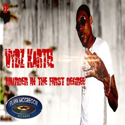 Murder in the first degree EP 專輯 Vybz Kartel