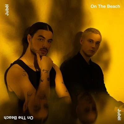 On The Beach 專輯 Jubël