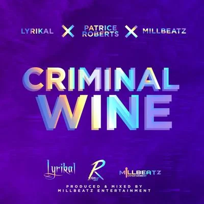 Lyrikal Criminal Wine