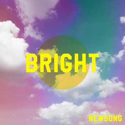 NewSong Bright