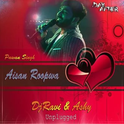 Aisen Rupwa Sajawal - DjRavi (Unplugged) 專輯 Pawan Singh