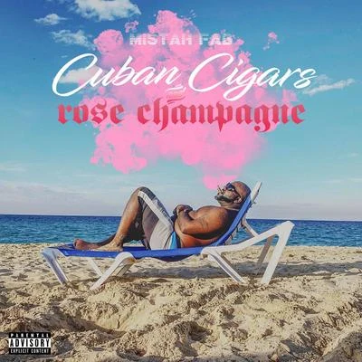 Mistah F.A.B. Cuban Cigars & Rose Champagne