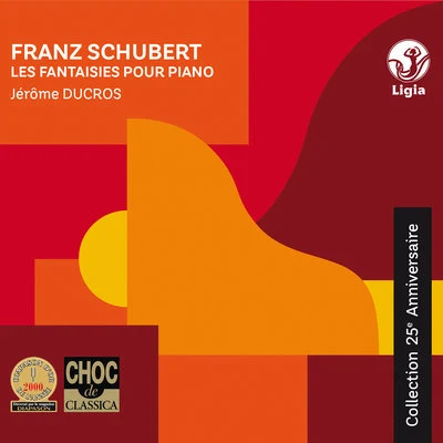 Schubert: The Fantasies for Piano (Collection 25ème anniversaire) 专辑 Jerome Ducros/Emmanuel Pahud/Richard Héry/Quatuor Ébène/Christian Rivet