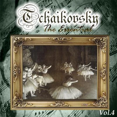 Tchaikovsky - The Essential, Vol. 4 专辑 Elena Kruglikova/USSR Bolshoi Theatre Choir/Pyotr Ilyich Tchaikovsky/Ivan Ionov/Maxim Mikhailov