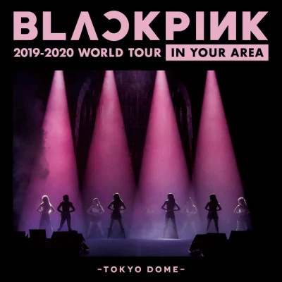 BLACKPINK 2019-2020 WORLD TOUR IN YOUR AREA -TOKYO DOME- (Live) 专辑 BLACKPINK