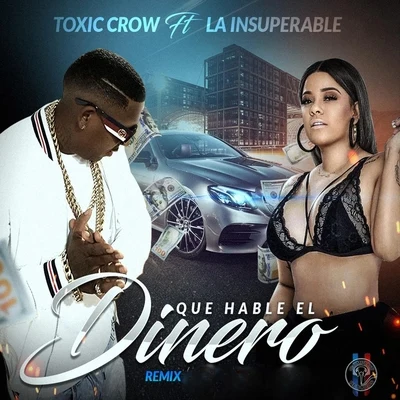 Que Hable el Dinero (Remix) [feat. La Insuperable] 專輯 El Coyote/Toxic Crow