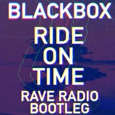 rave radio Ride on Time (Rave Radio Remix)