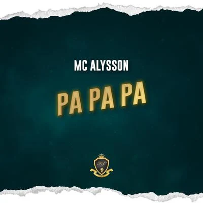 Pa Pa Pa 專輯 MC Alysson/MC Dino/MC Loos/MC Pikiel/MC Shat