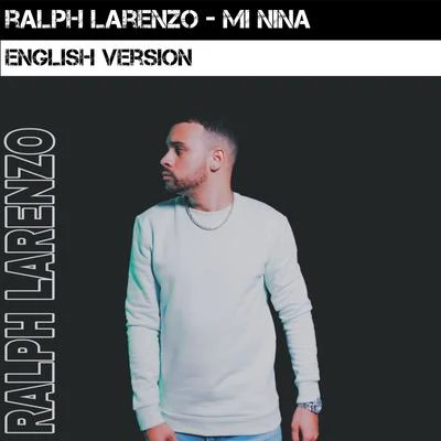 Mi Nina (English Version) 專輯 Ralph Larenzo