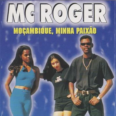 Moçambique, Minha Paixão 專輯 Mc Roger/Dj Huguinho do Banco