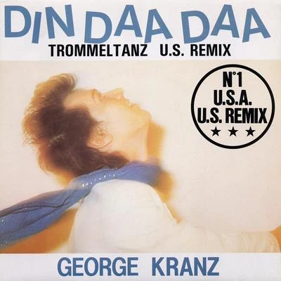 Din daa daa (US Remix) 專輯 George Kranz