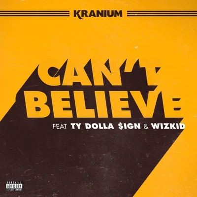 Cant Believe 專輯 Kranium