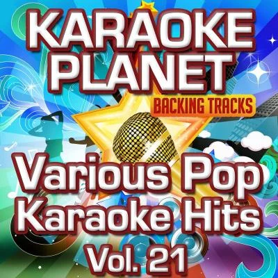 Various Pop Karaoke Hits, Vol. 21 專輯 A-Type Player/Bernard Edwards/Erick Morillo/Bruce Springsteen/Paul Williams