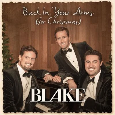 Blake Back in Your Arms (For Christmas)