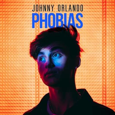 Phobias 專輯 Johnny Orlando