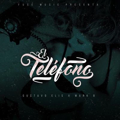 El Telefono 专辑 Mark B./Kenser/Tivi Gunz/Alofoke Music