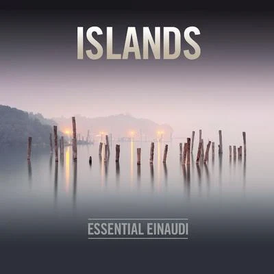 Islands: Essential Einaudi 專輯 Ludovico Einaudi/Thomas Newman/Michael Nyman/Alexandre Desplat/Edward Elgar