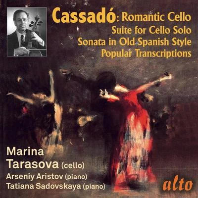 Cassadó: Romantic Cello 專輯 Marina Tarasova