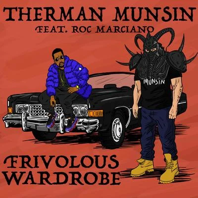 Frivolous Wardrobe (feat. Roc Marciano) 專輯 Stu Bangas/Therman Munsin