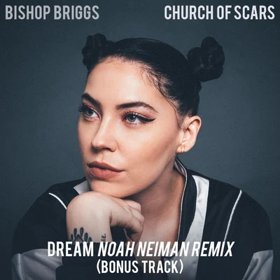 Dream (Noah Neiman Remix) 專輯 Bishop