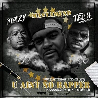 U Ain&#x27;t No Rapper (feat. Krazy & Tec-9) 专辑 KRAZY/Trone