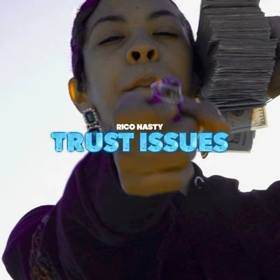 Trust Issues 专辑 Rico Nasty