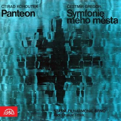 Kohoutek: Panteon - Gregor: Symphony of My Town 專輯 Brno Philharmonic Orchestra/Jirí Waldhans