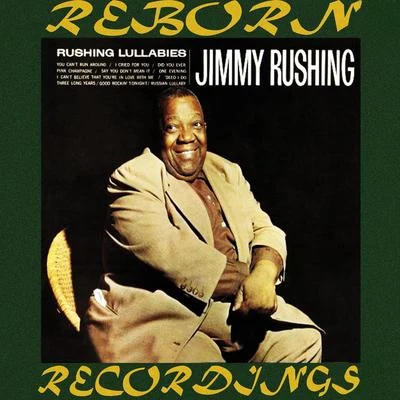 Rushing Lullabies (HD Remastered) 專輯 Jimmy Rushing