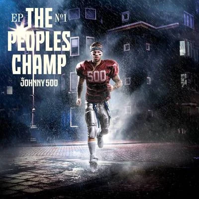 The Peoples Champ 专辑 Johnny 500