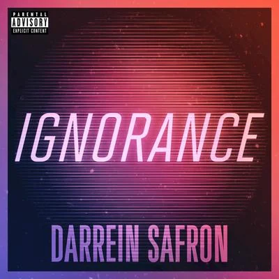 Ignorance - Single 專輯 Niiq/Darrein Safron