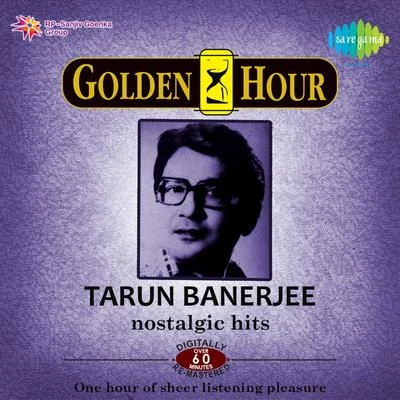 Golden Hour Tarun Banerjee 專輯 Tarun Banerjee/Shyamal Mitra