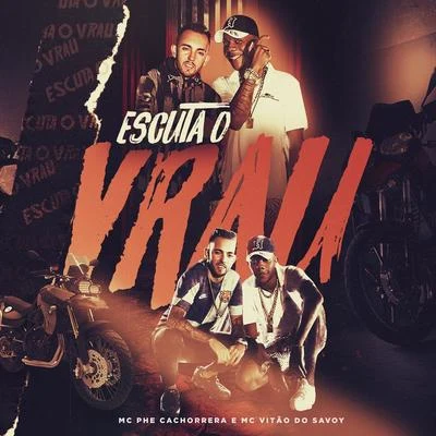 Escuta o Vrau 專輯 Dodida/MC Moisa/MC Gudan/Mc Vitão Do Savoy/Mc Cassiano