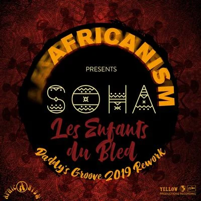 SohaJulien JabreDJ Gregory Les Enfants Du Bled (Daddy’s Groove 2019 Rework)