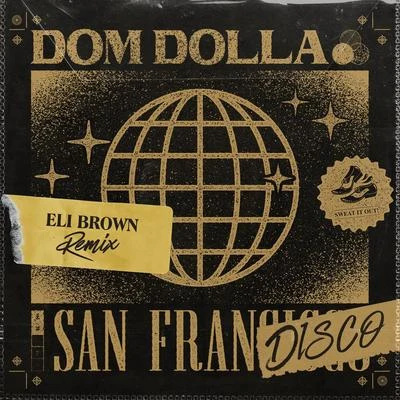 San Frandisco (Eli Brown Remix) 專輯 Dom Dolla/Isaac Tichauer/Trinidad/Rufus