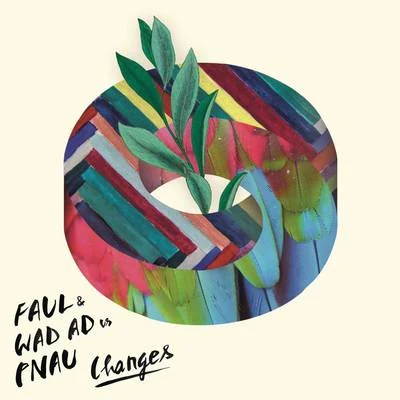 Changes (Remix) 专辑 Faul & Wad/Avalanche City