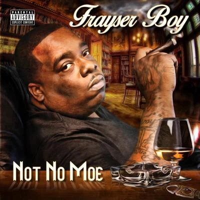 Not No Moe 專輯 Frayser Boy