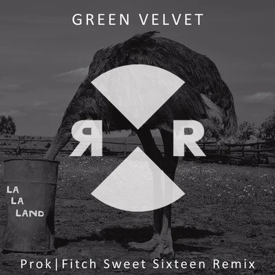 La La Land (Prok & Fitch Sweet Sixteen Remix) 專輯 PROK & FITCH