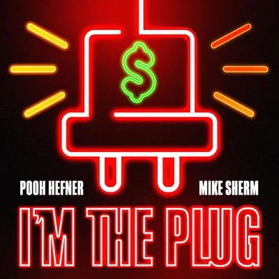 Im the Plug 專輯 Sirdy/Pooh Hefner