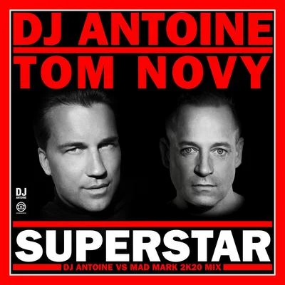 DJ Antoine Superstar (DJ Antoine vs Mad Mark 2k20 Mix)