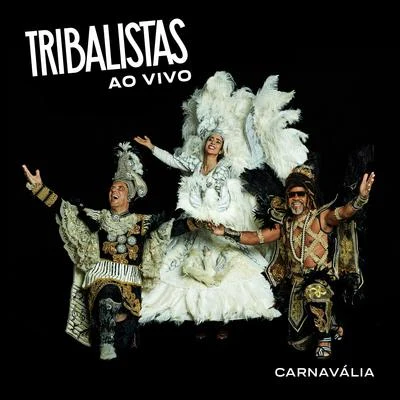 Carnavália (Ao Vivo) 专辑 Tribalistas/Bruno Martini